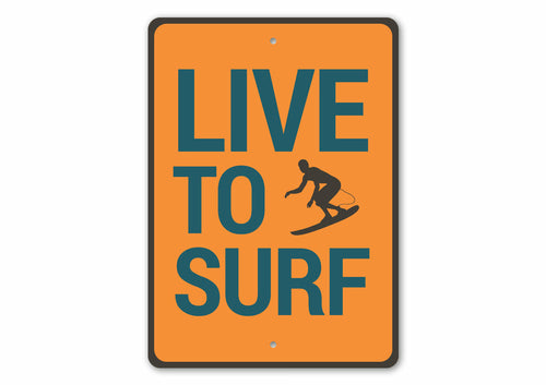 Live to Surf Sign